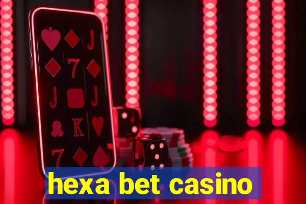 hexa bet casino