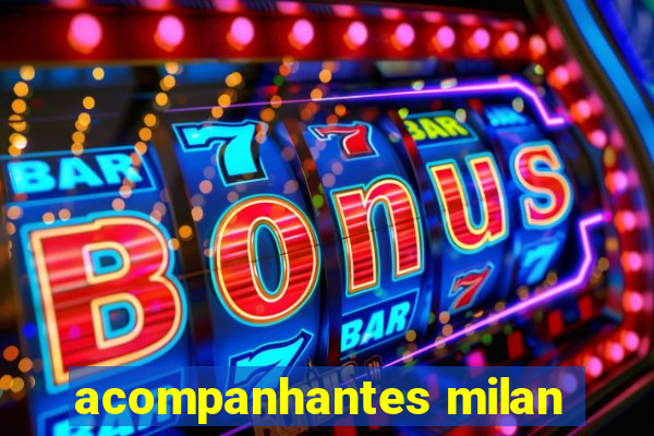 acompanhantes milan