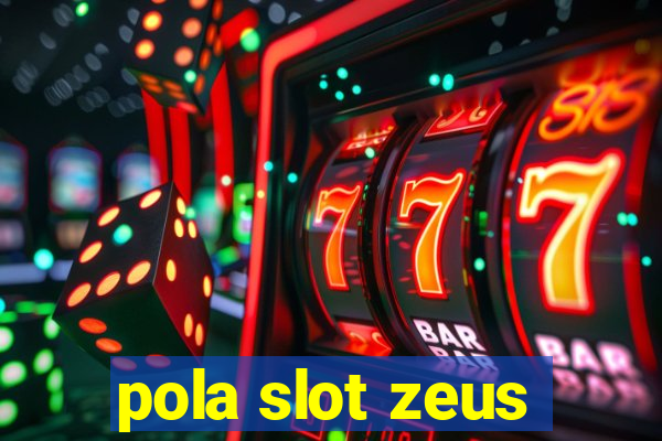 pola slot zeus