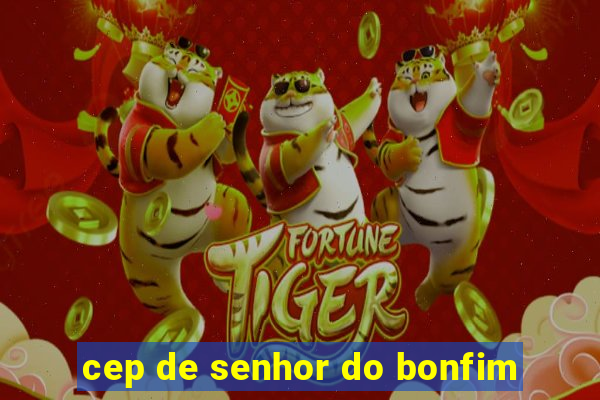 cep de senhor do bonfim