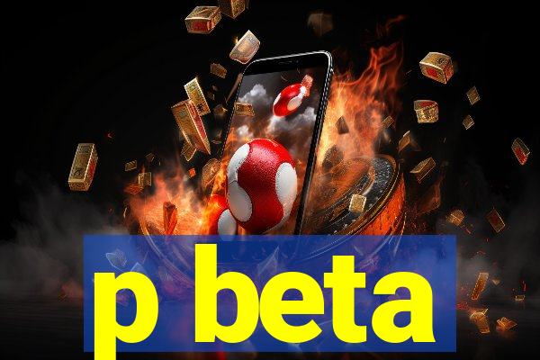 p beta