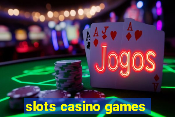 slots casino games