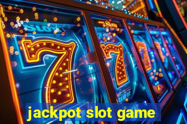 jackpot slot game