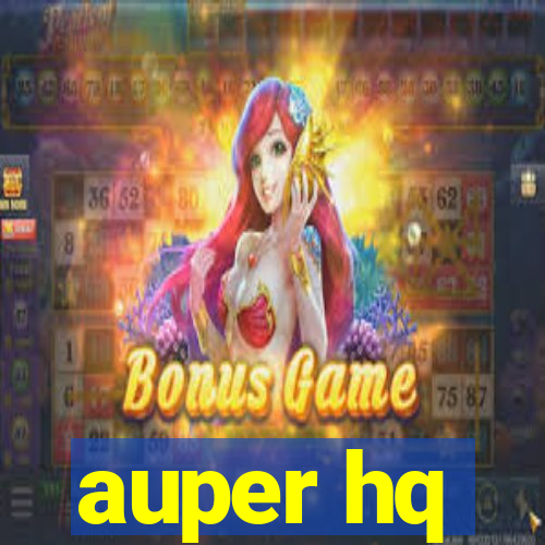 auper hq