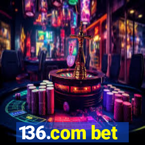 136.com bet