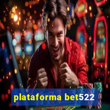 plataforma bet522