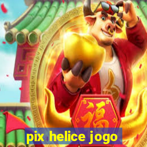 pix helice jogo