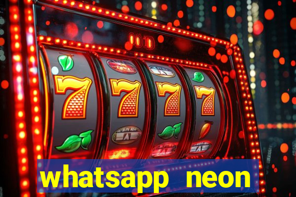 whatsapp neon consiga mais