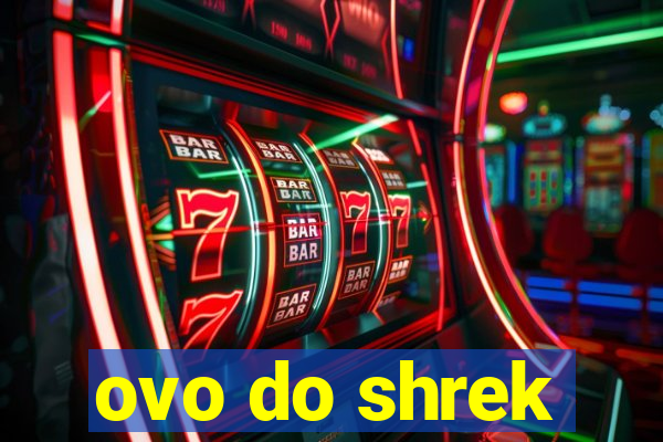 ovo do shrek