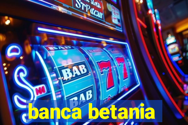 banca betania