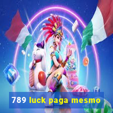 789 luck paga mesmo