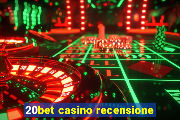 20bet casino recensione