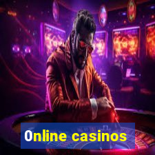 0nline casinos