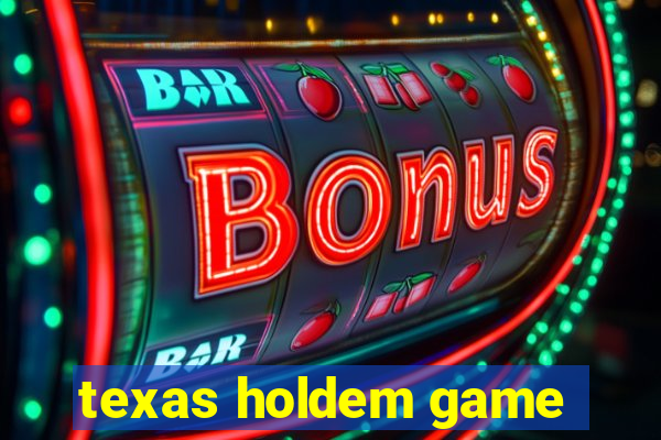 texas holdem game