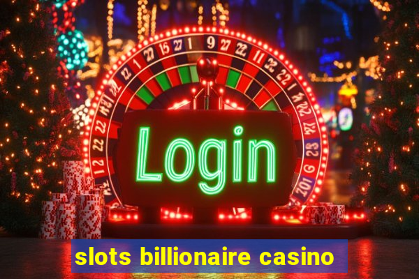 slots billionaire casino