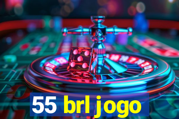 55 brl jogo