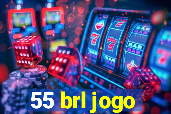 55 brl jogo