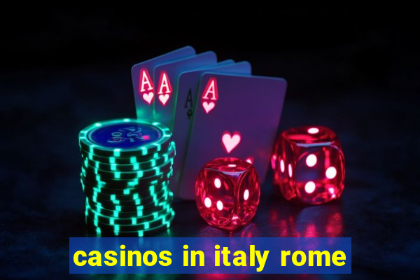 casinos in italy rome