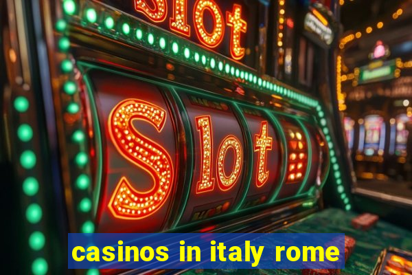 casinos in italy rome