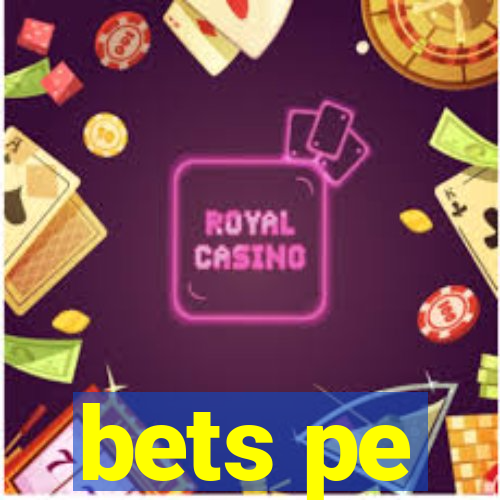 bets pe