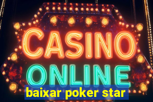 baixar poker star