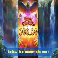 below ice mountain osrs