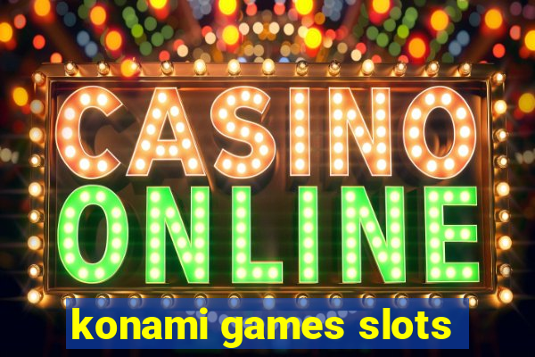 konami games slots