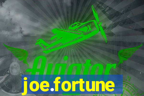 joe.fortune