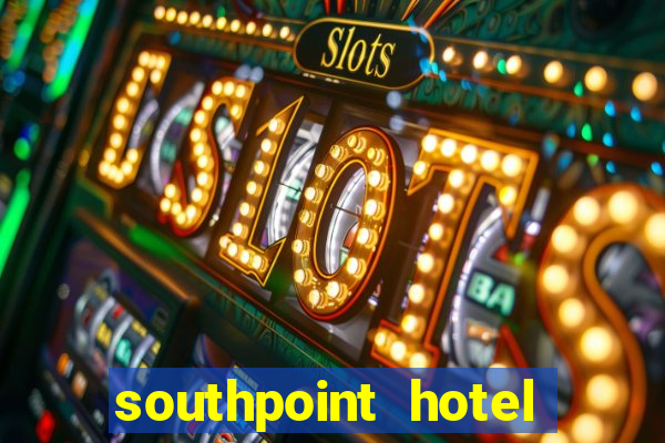 southpoint hotel and casino las vegas nevada