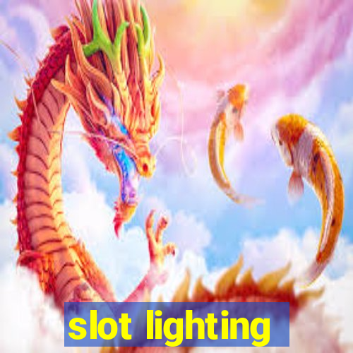 slot lighting