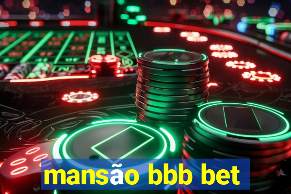 mansão bbb bet