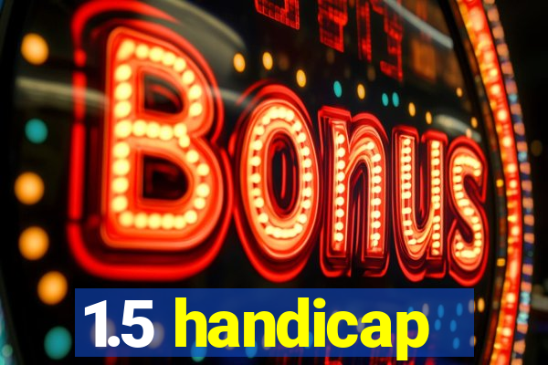 1.5 handicap