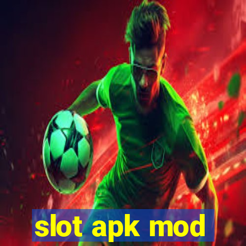 slot apk mod