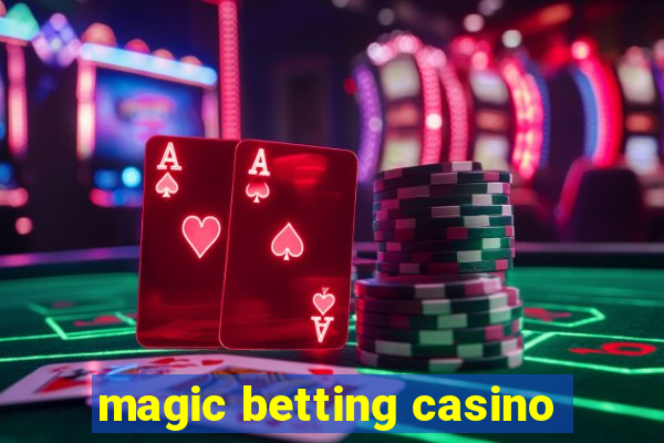 magic betting casino