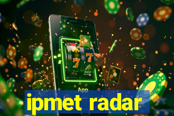 ipmet radar