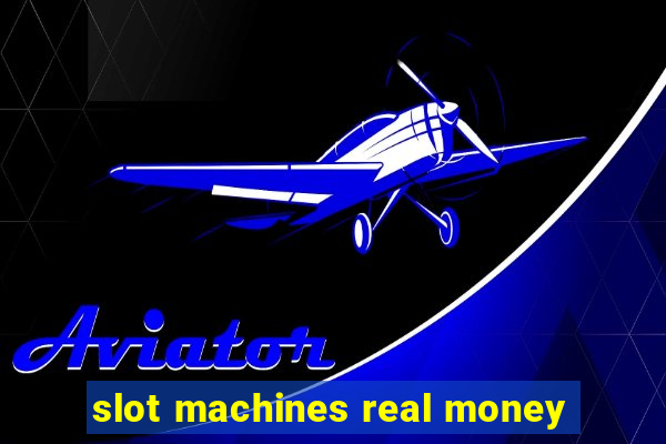 slot machines real money