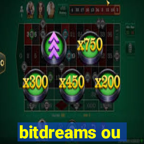 bitdreams ou