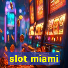 slot miami