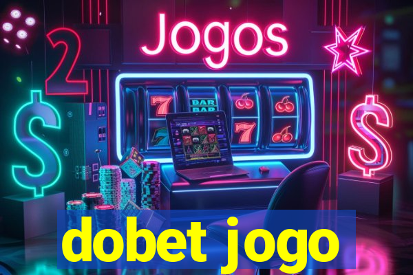 dobet jogo