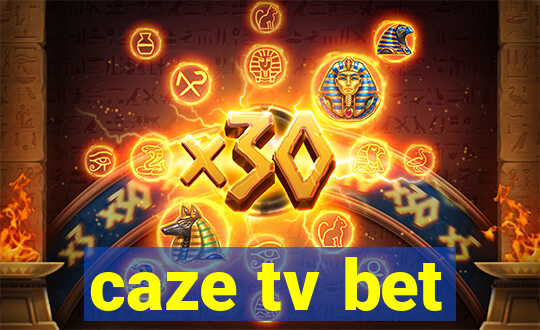 caze tv bet