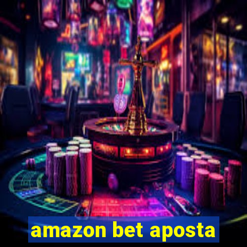 amazon bet aposta