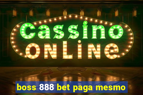 boss 888 bet paga mesmo