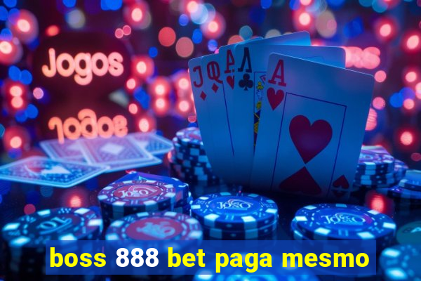 boss 888 bet paga mesmo