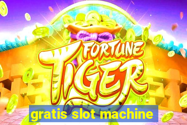 gratis slot machine