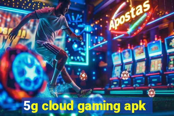 5g cloud gaming apk