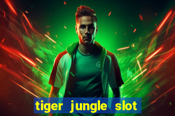 tiger jungle slot free play