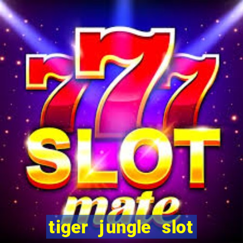 tiger jungle slot free play