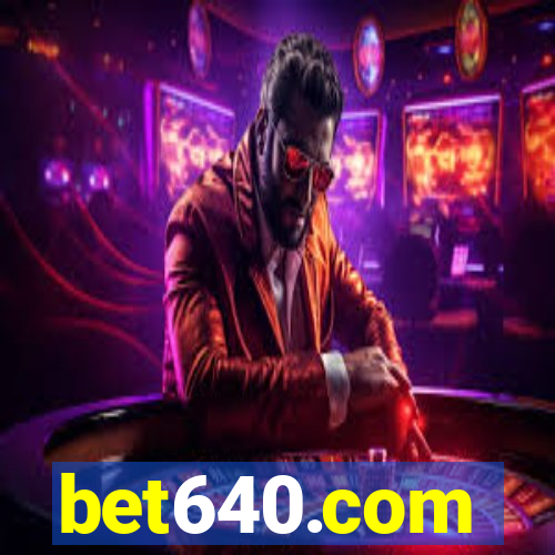 bet640.com