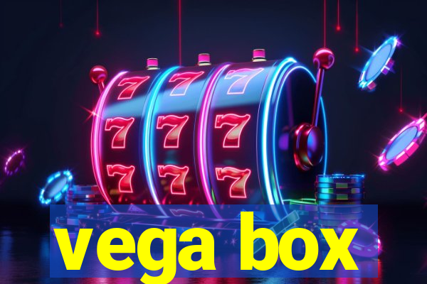 vega box