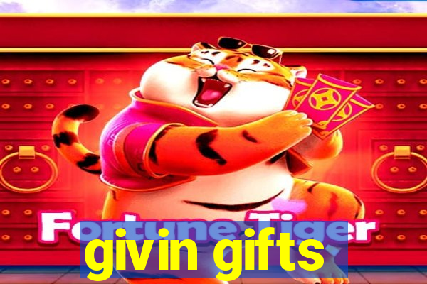 givin gifts